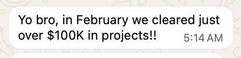 Client result: $100K+ month in projects